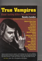 Image for True Vampires: Blood-Sucking Killers Past And Present.