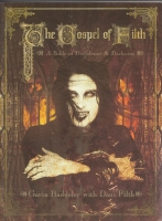 Image for The Gospel Of Filth: A Bible Of Decadence and Darkness.