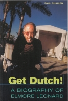 Image for Get Dutch! A Biography Of Elmore Leonard.