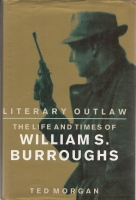 Image for Literary Outlaw: The Life And Times Of William S. Burroughs.