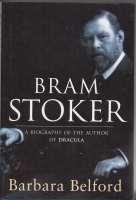Image for Bram Stoker: A Biography Of The Author Of Dracula.