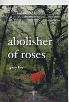 Image for Abolisher Of Roses (100-copy limited).