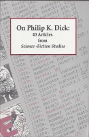 Image for On Philip K. Dick: 40 Articles From Science-Fiction Studies (hardcover issue).