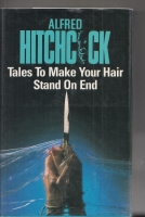 Image for Alfred Hitchcock's Tales To Make Your Hair Stand On End.
