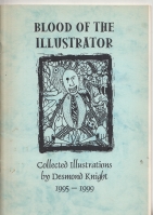 Image for Blood Of The Illustrator: Collected Illustrations By Desmond Knight 1995-1999 (inscribed by Desmond Knight)