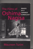Image for The Films Of Oshima Nagisa: Images Of A Japanese Iconoclast.