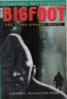 Image for Bigfoot And Other Strange Beasts (Graphic Mysteries).
