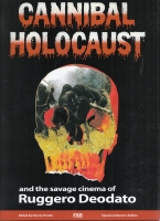 Image for Cannibal Holocaust And The Savage Cinema Of Ruggero Deodato (signed/hardcover).