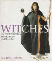 Image for Witches: An Encyclopedia Of Paganism And Magic.