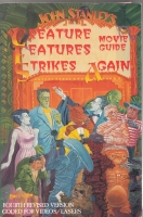 Image for John Stanley's Creature Features Movie Guide Strikes Again: Fourth Revised Version..