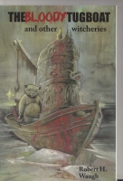 Image for The Bloody Tugboat And Other Witcheries.