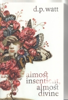 Image for Almost Insentient, Almost Divine.