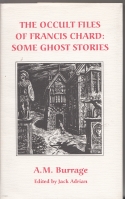 The Occult Files Of Francis Chard: Some Ghost Stories (Hugh Lamb's copy). Image for The Occult Files Of Francis Chard: Some Ghost Stories (Hugh Lamb's copy).