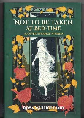 Image for Not To Be Taken At Bed-Time And Other Strange Stories (100-copy numbered edition)..
