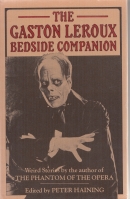 Image for The Gaston Leroux Bedside Companion: Weird Tales By The Author of ''The Phantom of the Opera'' (presentation copy to Hugh Lamb).