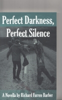 Image for Perfect Darkness, Perfect Silence.