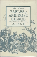 Image for The Collected Fables Of Ambrose Bierce, Edited and With an Introduction by S. T. Joshi.