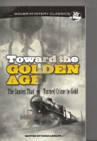 Image for Toward The Golden Age: The Stories That Turned Crime To Gold.
