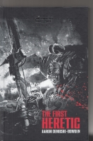 Image for The First Heretic: Warhammer 40,000 The Horus Herecy.