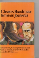 Image for Intimate Journals: Translated by Christopher Isherwood, with an Introduction by W.H. Auden, and illustrated with Baudelaire's own Drawings.