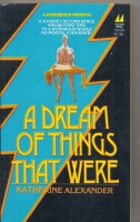 Image for A Dream Of Things That Were.