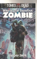 Image for Tomes Of The Dead: Way of the Barefoot Zombie.