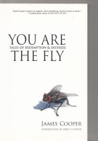 Image for You Are The Fly: Tales Of Redemption and Distress (signed by the author).