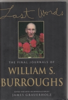 Image for Last Words: The Final Journals Of William Burroughs.