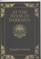 Image for At The Door Of Darkness: A Forgotten Episode From Heart Of Darkness, Now Reconstructed From The Original Manuscript (100 numbered copies).