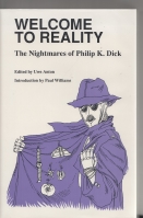 Image for Welcome To Reality: The Nightmares Of Philip K. Dick (limited/signed).