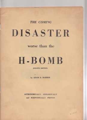 Image for The Coming Disaster Worse Than The H-Bomb (Fourth Edition): Astronomically, Geologically and Scientifically Proven. The Coal Beds, Ice Ages, Tides, and Coming Soon, A Great Wave and Flood.