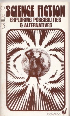 Image for Guide To Science Fiction: Exploring Possibilities And Alternatives.