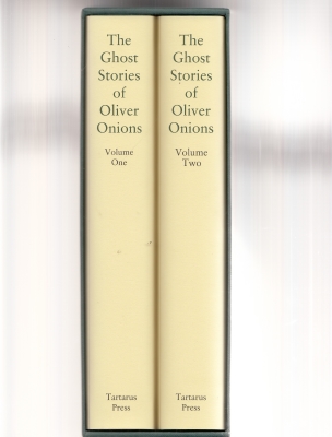 Image for The Ghost Stories Of Oliver Onions: Volume One (and) Volume Two.