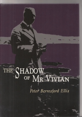 Image for The Shadow Of Mr. Vivian: The Life Of E. Charles Vivian (1882-1947).