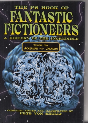 Image for The PS Book of Fantastic Fictioneers: A History Of The Incredible: Volume One (Ackerman to Jackson.
