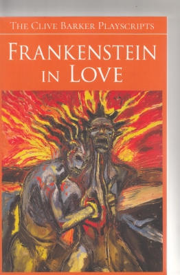 Image for Frankenstein In Love or, The Life Of Death (The Clive Barker Playscripts).