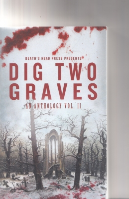 Image for Dig Two Graves Volume 2: An Anthology of Revenge.