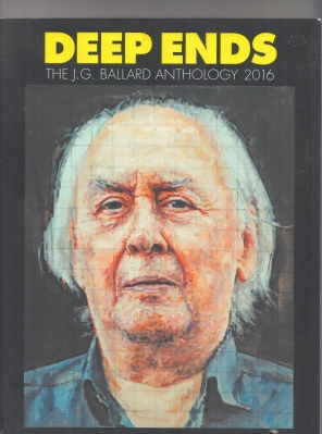 Image for Deep Ends: The J. G. Ballard Anthology 2016.