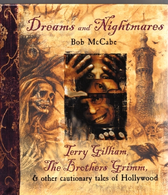Image for Dreams And Nightmares: Terry Gilliam, The Brothers Grimm And Other Cautionary Tales Of Hollywood (signed by Terry Gilliam).