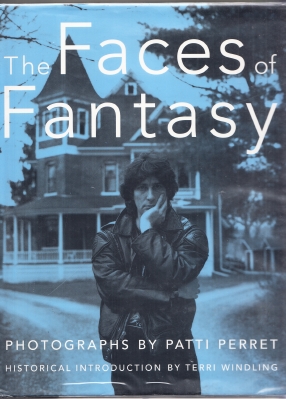Image for The Faces Of Fantasy: Photographs By Patti Perret (signed by 51 authors).