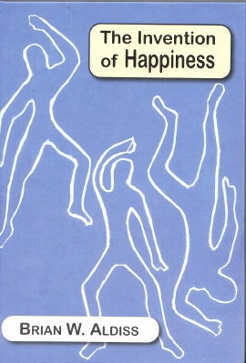 Image for The Invention Of Happiness (signed by the author).